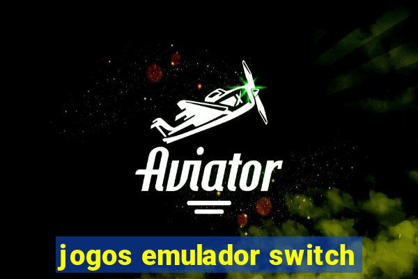 jogos emulador switch